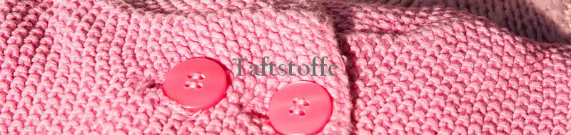 Taftstoffe